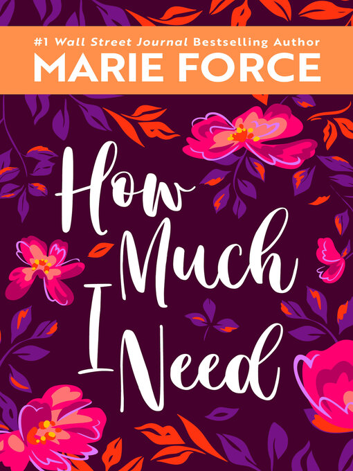 Title details for How Much I Need by Marie Force - Available